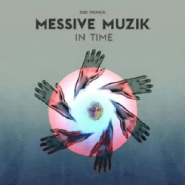 In Time BY Messive Muzik